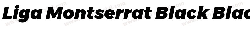 Liga Montserrat Black Black Italic字体转换
